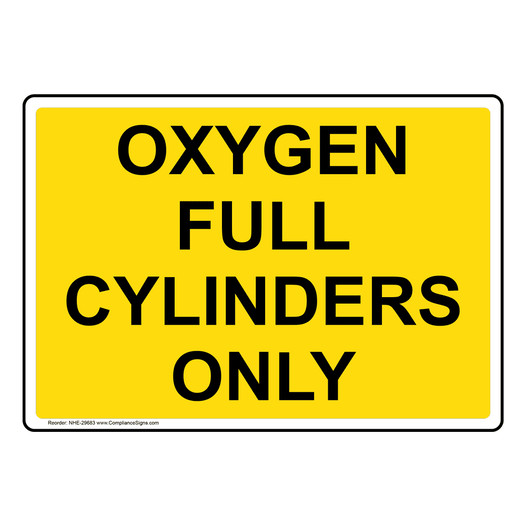 Oxygen Full Cylinders Only Sign NHE-29683