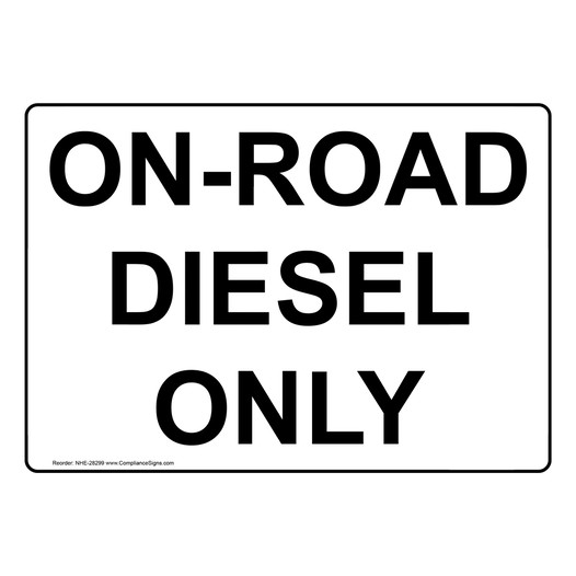 On-Road Diesel Only Sign NHE-28299
