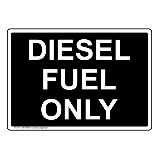 Diesel Fuel Only Sign NHE-29736