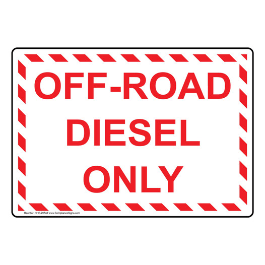 Off-Road Diesel Only Sign NHE-29748