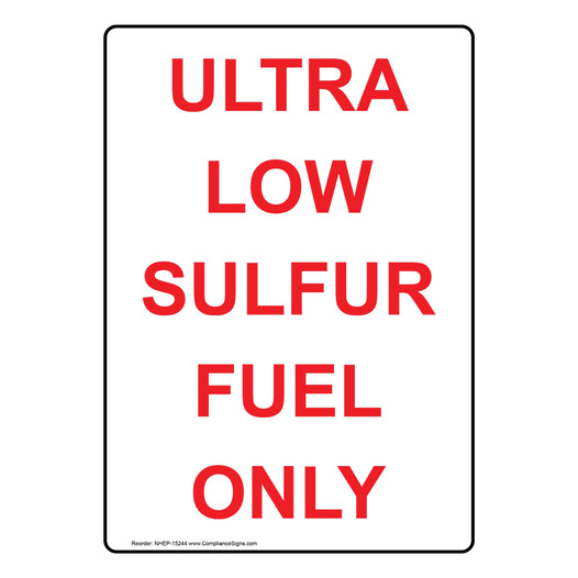Portrait Ultra Low Sulfur Fuel Only Sign NHEP-15244