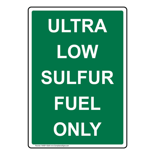 Portrait Ultra Low Sulfur Fuel Only Sign NHEP-15245