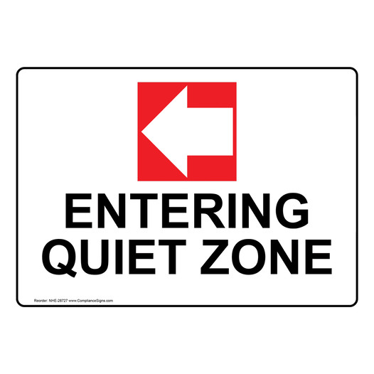 Entering Quiet Zone [Left Arrow] Sign With Symbol NHE-28727