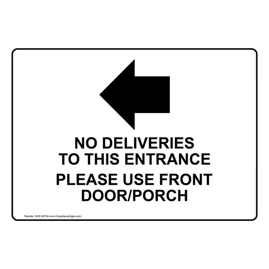 No Deliveries To This Entrance Please Sign With Symbol NHE-28734