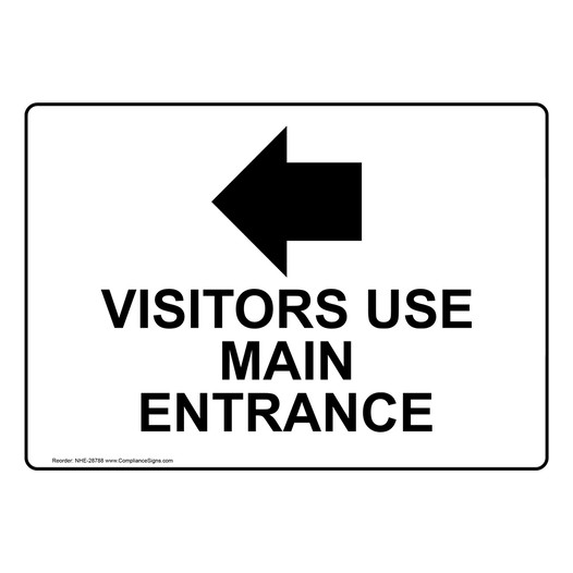 Visitors Use Main Entrance [Left Arrow] Sign With Symbol NHE-28788