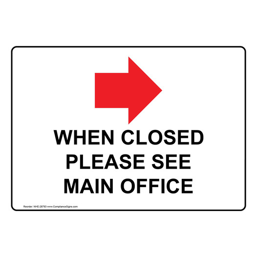 When Closed Please See Main Office Sign With Symbol NHE-28793