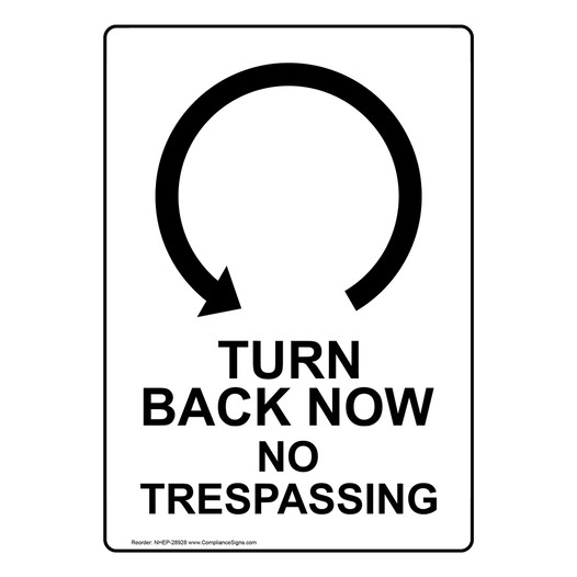 Portrait Turn Back Now No Trespassing Sign With Symbol NHEP-28928