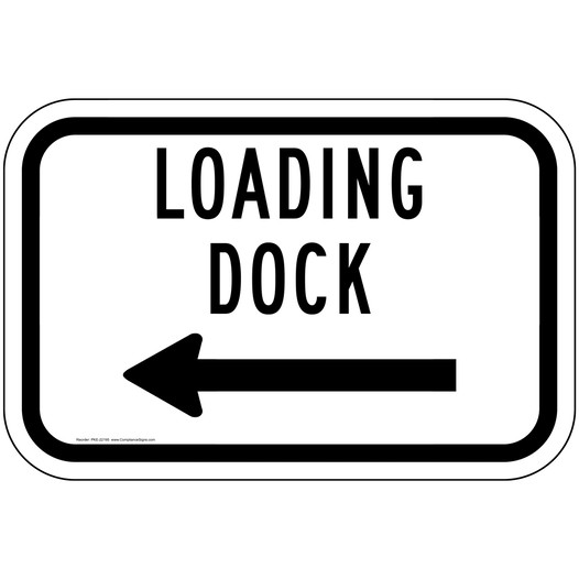 Loading Dock Left Arrow Sign for Parking Control PKE-22195