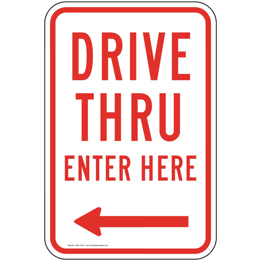 Drive Thru Enter Here Left Arrow Sign PKE-31423