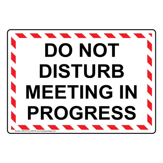 Do Not Disturb Meeting In Progress Sign NHE-37315_WRSTR