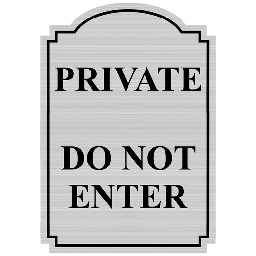 Silver Engraved PRIVATE DO NOT ENTER Sign EGRE-13359_Black_on_Silver