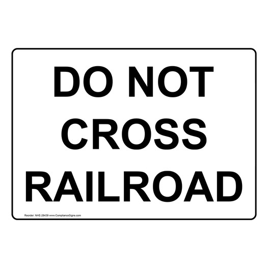 Do Not Cross Railroad Sign NHE-28439