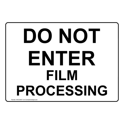 Do Not Enter Film Processing Sign NHE-28447