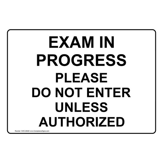 Exam In Progress Please Do Not Enter Unless Authorized Sign NHE-28482