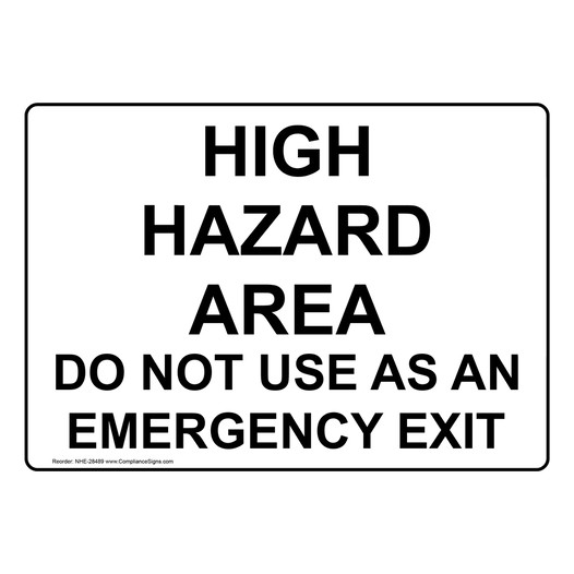 High Hazard Area Do Not Use As An Emergency Exit Sign NHE-28489