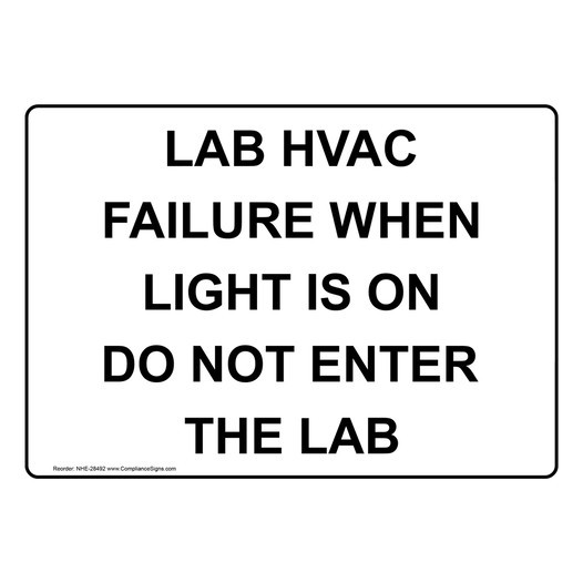 Lab HVAC Failure When Light Is On Do Not Enter The Lab Sign NHE-28492