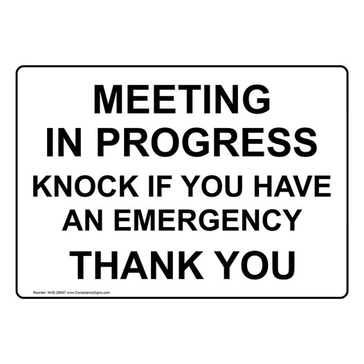 Meeting In Progress Knock If You Have An Emergency Sign NHE-28497
