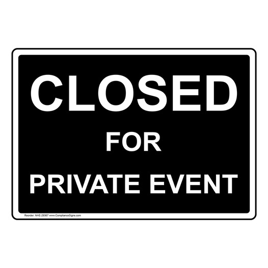Closed For Private Event Sign NHE-29367