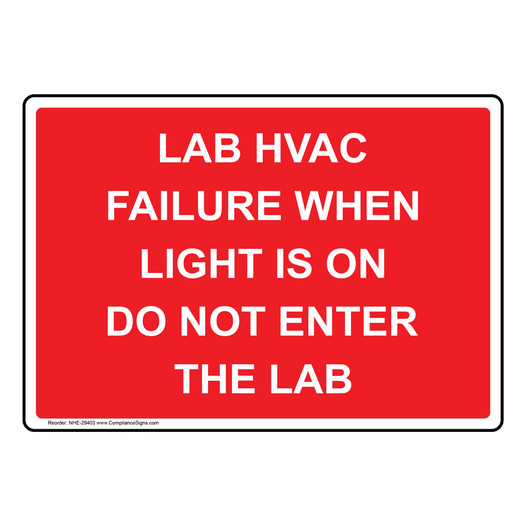 Lab HVAC Failure When Light Is On Do Not Enter The Lab Sign NHE-29403