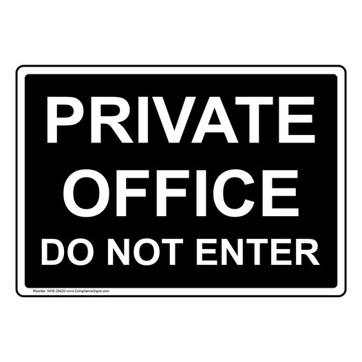 Private Office Do Not Enter Sign NHE-29420