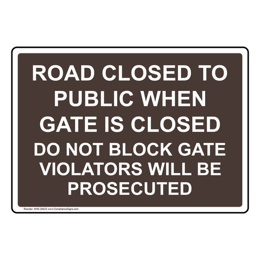 Road Closed To Public When Gate Is Closed Do Sign NHE-29423