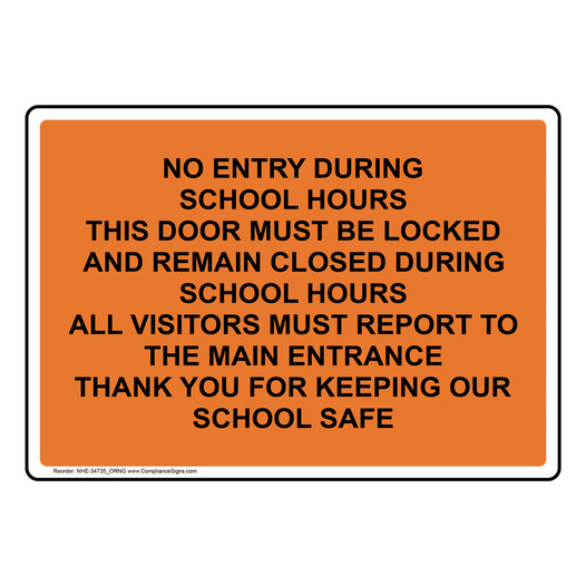 No Entry During School Hours This Door Must Sign NHE-34735_ORNG