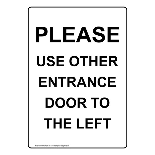 Portrait Please Use Other Entrance Door To The Left Sign NHEP-28516