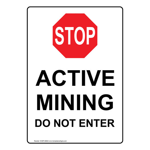 Portrait Active Mining Do Not Enter Sign With Symbol NHEP-28563