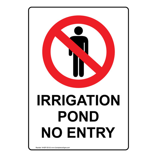 Portrait Irrigation Pond No Entry Sign With Symbol NHEP-35153