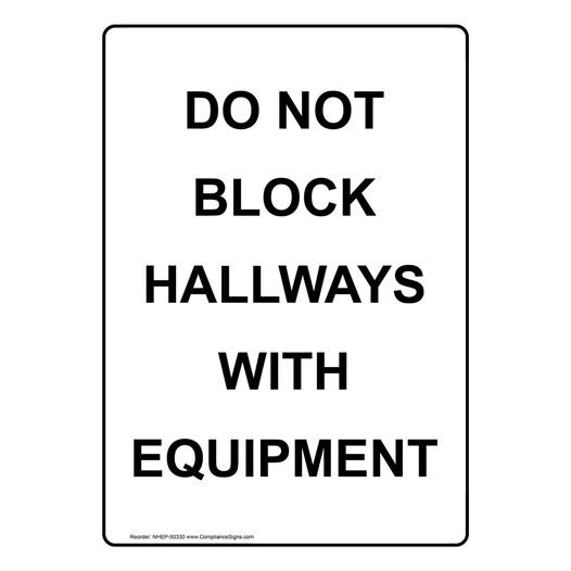 Portrait DO NOT BLOCK HALLWAYS WITH EQUIPMENT Sign NHEP-50330