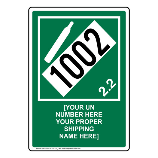 Green DOT NON-FLAMMABLE GAS 1002 2.2 Sign With Custom Text DOT-18481-CUSTOM_GRN