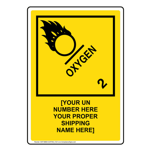 Yellow DOT OXYGEN 2 Sign With Custom Text DOT-9866-CUSTOM_YLW