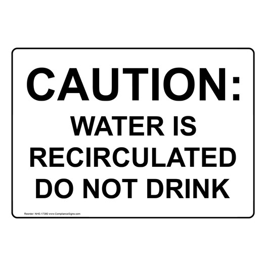 Water Is Recirculated Do Not Drink Sign NHE-17380