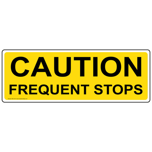Caution Frequent Stops Label for Transportation NHE-14417