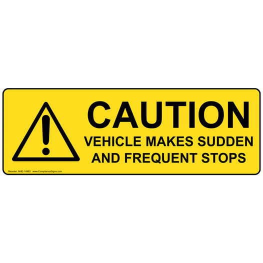 Vehicle Makes Sudden And Frequent Stops Label for Transportation NHE-14963