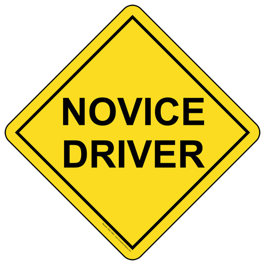 Novice Driver Sign NHE-15853 Transportation