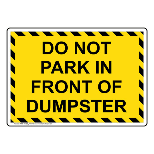 Do Not Park In Front Of Dumpster Sign NHE-34302_YBSTR