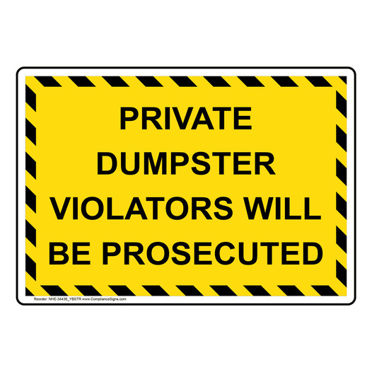 Private Dumpster Violators Will Be Prosecuted Sign NHE-34436_YBSTR