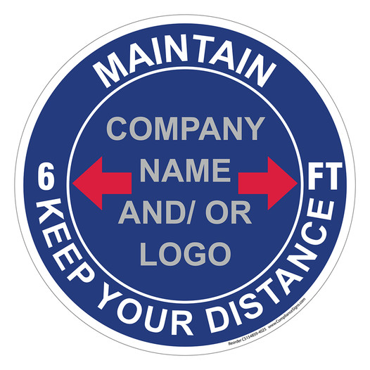 Blue Maintain 6 Ft Keep Your Distance Round Floor Label with Company Name and / or Logo CS154859