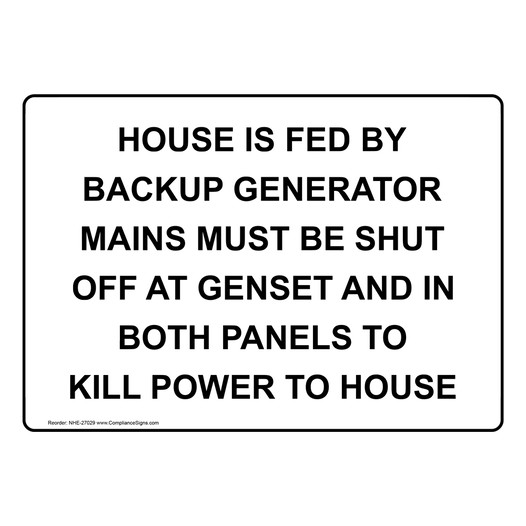 House Is Fed By Backup Generator Mains Must Be Sign NHE-27029