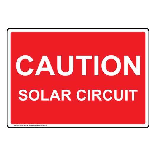 Caution Solar Circuit Sign NHE-27150