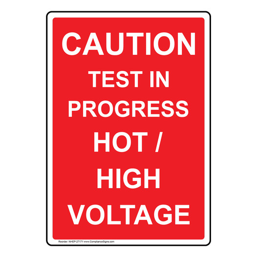 Portrait Caution Test In Progress Hot / High Voltage Sign NHEP-27171