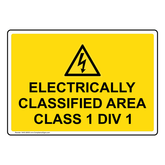 Electrically Classified Area Class 1 Div 1 Sign With Symbol NHE-29530