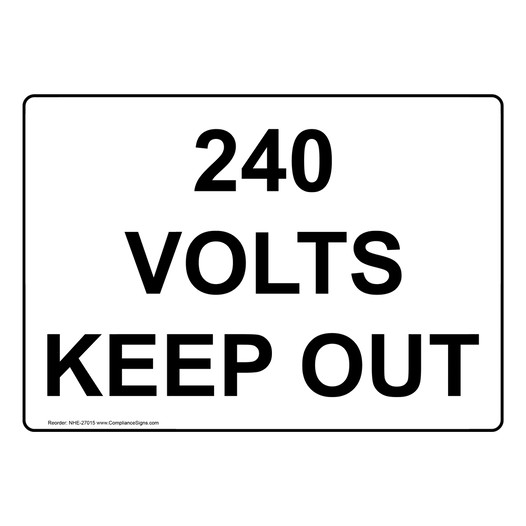 240 Volts Keep Out Sign NHE-27015