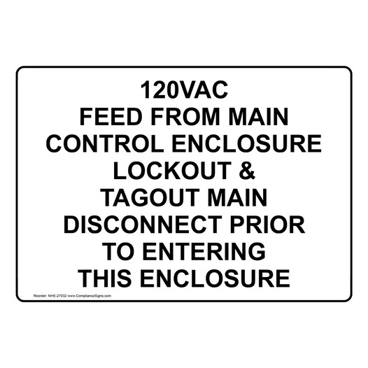 120VAC Feed From Main Control Enclosure Lockout Sign NHE-27032