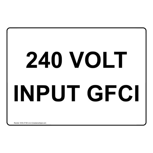 240 Volt Input GFCI Sign NHE-27165