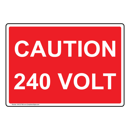 Caution 240 Volt Sign NHE-27168