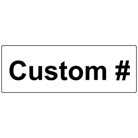 White Custom Number Sign EGRE-39451-Black_on_White
