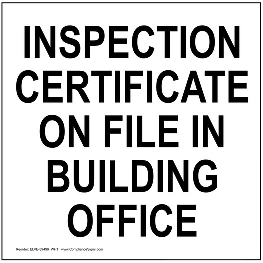 White Inspection Certificate On File In Building Office Sign ELVE-39496_WHT