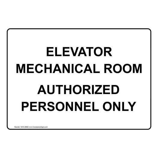 Elevator Mechanical Room Authorized Personnel Only Sign NHE-28692